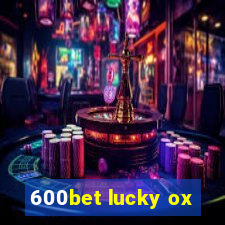 600bet lucky ox